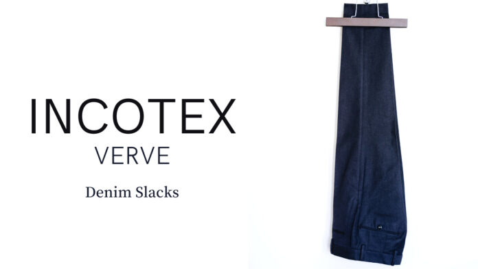 INCOTEX VERVE(インコテックス ヴァーヴ)｜デニムスラックス(TAPERED FIT)レビュー