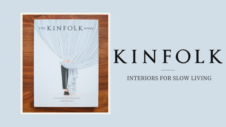 THE KINFOLK HOME｜読んで飾って二度楽しめるお洒落なインテリア本