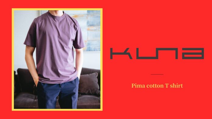 KUNA(クーナ)｜ペルーで出会った肌触り抜群のピマコットンTシャツ